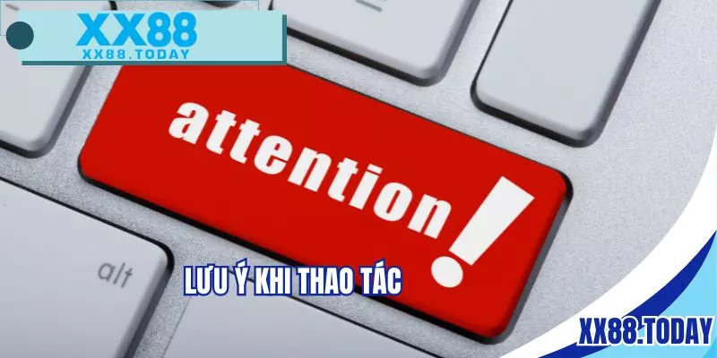 Lưu ý cho thành viên khi thao tác cài đặt